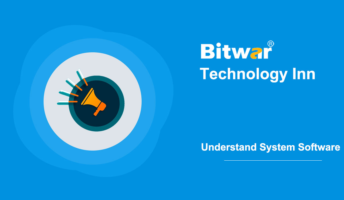 Understand System Software